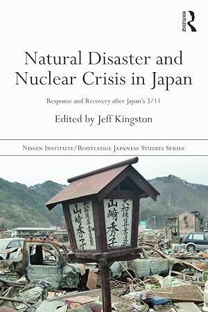 Imagen del vendedor de Kingston, J: Natural Disaster and Nuclear Crisis in Japan a la venta por moluna