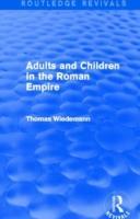 Seller image for Wiedemann, T: Adults and Children in the Roman Empire for sale by moluna