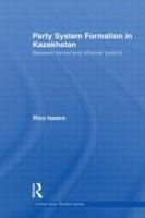 Seller image for Isaacs, R: Party System Formation in Kazakhstan for sale by moluna