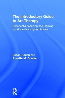 Seller image for Hogan, S: The Introductory Guide to Art Therapy for sale by moluna