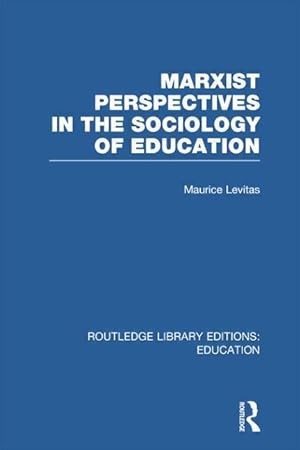 Seller image for Levitas, M: Marxist Perspectives in the Sociology of Educati for sale by moluna
