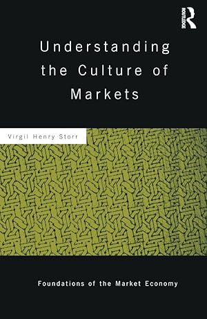 Imagen del vendedor de Storr, V: Understanding the Culture of Markets a la venta por moluna