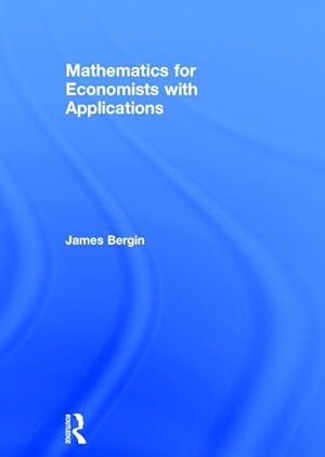 Seller image for Bergin, J: Mathematics for Economists with Applications for sale by moluna