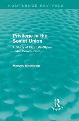 Seller image for Matthews, M: Privilege in the Soviet Union for sale by moluna