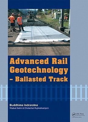 Seller image for Indraratna, B: Advanced Rail Geotechnology - Ballasted Track for sale by moluna