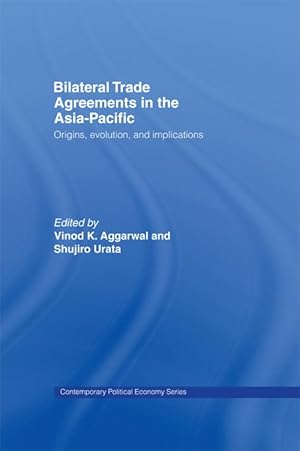 Seller image for Bilateral Trade Agreements in the Asia-Pacific for sale by moluna
