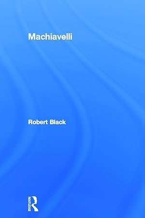 Immagine del venditore per Black, R: Machiavelli venduto da moluna