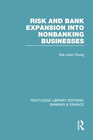 Seller image for Chung, E: Risk and Bank Expansion into Nonbanking Businesses for sale by moluna