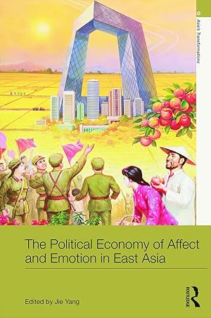 Immagine del venditore per The Political Economy of Affect and Emotion in East Asia venduto da moluna