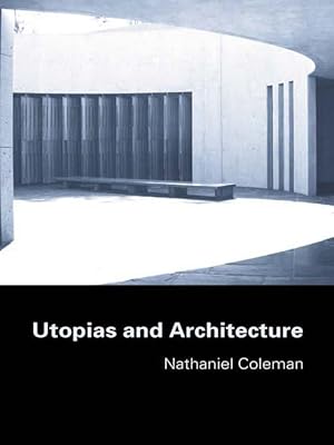 Imagen del vendedor de Coleman, N: Utopias and Architecture a la venta por moluna