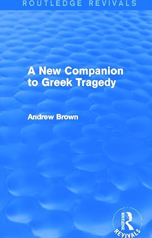 Immagine del venditore per Brown, A: A New Companion to Greek Tragedy venduto da moluna