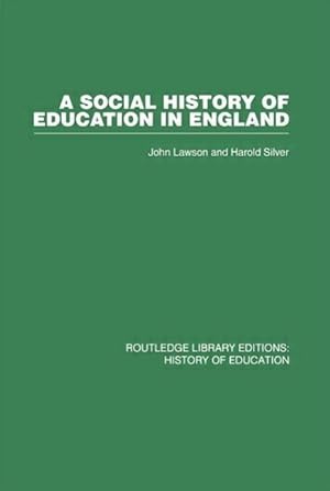 Seller image for Lawson, J: A Social History of Education in England for sale by moluna