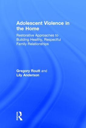 Seller image for Adolescent Violence in the Home: Restorative Approaches to Building Healthy, Respectful Family Relationships for sale by moluna