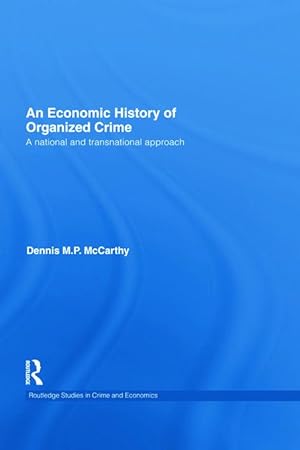 Immagine del venditore per An Economic History of Organized Crime: A National and Transnational Approach venduto da moluna