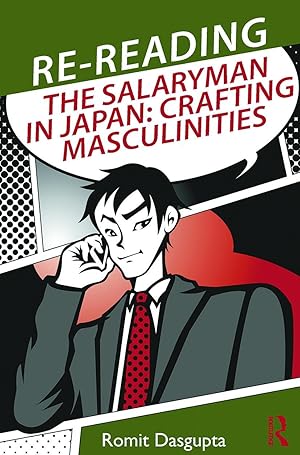 Imagen del vendedor de Re-Reading the Salaryman in Japan: Crafting Masculinities a la venta por moluna