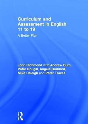 Seller image for Richmond, J: Curriculum and Assessment in English 11 to 19 for sale by moluna