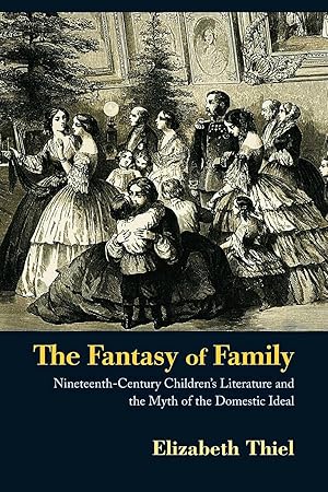 Seller image for Thiel, E: The Fantasy of Family for sale by moluna
