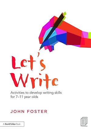 Image du vendeur pour Let\ s Write: Activities to Develop Writing Skills for 7-11 Year Olds mis en vente par moluna