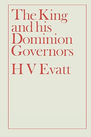 Seller image for Evatt, H: The King and His Dominion Governors, 1936 for sale by moluna