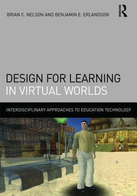 Bild des Verkufers fr Nelson, B: Design for Learning in Virtual Worlds zum Verkauf von moluna