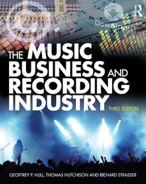 Seller image for Hull, G: The Music Business and Recording Industry for sale by moluna