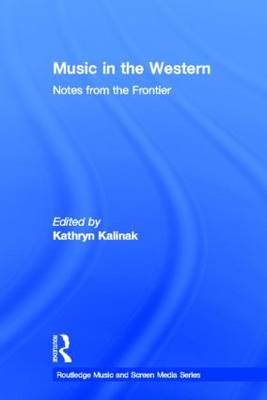 Imagen del vendedor de Kalinak, K: Music in the Western a la venta por moluna