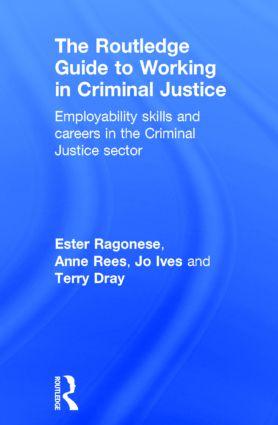 Seller image for The Routledge Guide to Working in Criminal Justice: Employability Skills and Careers in the Criminal Justice Sector for sale by moluna