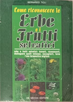 Imagen del vendedor de Come riconoscere le erbe e i frutti selvatici a la venta por Usatopoli libriusatierari