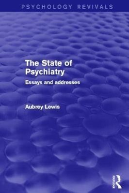 Bild des Verkufers fr Lewis, S: The State of Psychiatry (Psychology Revivals) zum Verkauf von moluna