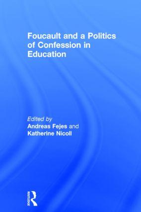 Imagen del vendedor de Foucault and a Politics of Confession in Education a la venta por moluna