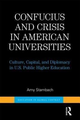 Seller image for Stambach, A: Confucius and Crisis in American Universities for sale by moluna