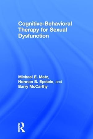 Seller image for Metz, M: Cognitive-Behavioral Therapy for Sexual Dysfunction for sale by moluna