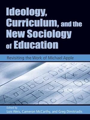 Immagine del venditore per Ideology, Curriculum, and the New Sociology of Education venduto da moluna