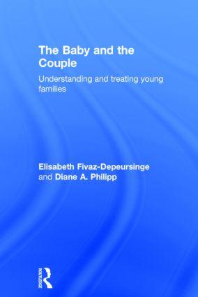 Seller image for The Baby and the Couple: Understanding and Treating Young Families for sale by moluna
