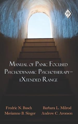 Bild des Verkufers fr Busch, F: Manual of Panic Focused Psychodynamic Psychotherap zum Verkauf von moluna