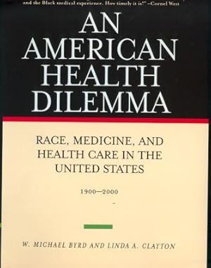 Seller image for An American Health Dilemma: Race, Medicine, and Health Care in the United States 1900-2000 for sale by moluna