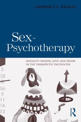 Immagine del venditore per Sex in Psychotherapy: Sexuality, Passion, Love, and Desire in the Therapeutic Encounter venduto da moluna