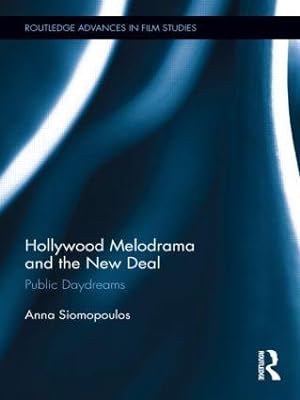 Imagen del vendedor de Siomopoulos, A: Hollywood Melodrama and the New Deal a la venta por moluna
