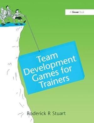 Image du vendeur pour Stuart, R: Team Development Games for Trainers mis en vente par moluna