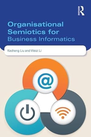 Seller image for Liu, K: Organisational Semiotics for Business Informatics for sale by moluna