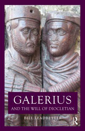 Imagen del vendedor de Leadbetter, W: Galerius and the Will of Diocletian a la venta por moluna