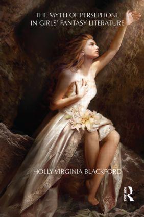 Bild des Verkufers fr Blackford, H: The Myth of Persephone in Girls\ Fantasy Liter zum Verkauf von moluna