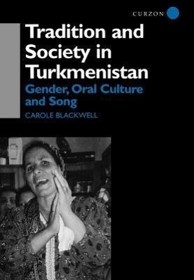 Seller image for Blackwell, C: Tradition and Society in Turkmenistan for sale by moluna