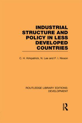 Bild des Verkufers fr Kirkpatrick, C: Industrial Structure and Policy in Less Deve zum Verkauf von moluna