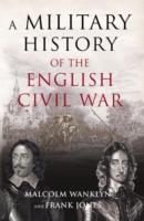 Immagine del venditore per Wanklyn, M: A Military History of the English Civil War venduto da moluna