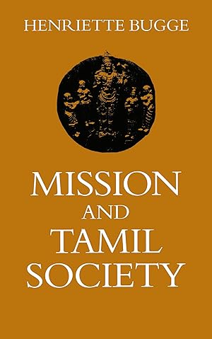 Bild des Verkufers fr Bugge, H: Mission and Tamil Society zum Verkauf von moluna