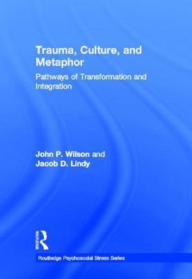 Immagine del venditore per Wilson, J: Trauma, Culture, and Metaphor venduto da moluna