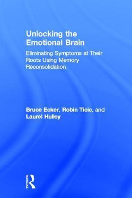 Image du vendeur pour Ecker, B: Unlocking the Emotional Brain mis en vente par moluna