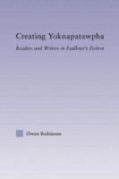 Bild des Verkufers fr Robinson, O: Creating Yoknapatawpha zum Verkauf von moluna