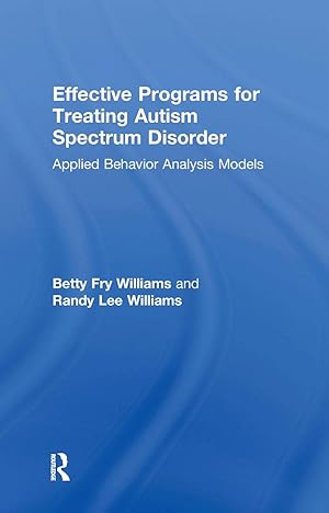 Imagen del vendedor de Williams, B: Effective Programs for Treating Autism Spectrum a la venta por moluna